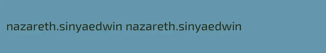 nazareth.sinyaedwin nazareth.sinyaedwin